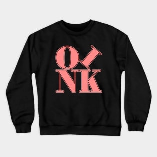 OINK! Crewneck Sweatshirt